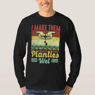 Retro Vintage I Make Them Planties Wet Plant Garde T-Shirt