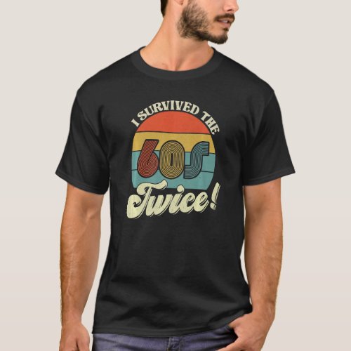 Retro Vintage I Survived The Sixties Twice 60s Men T_Shirt