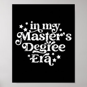 Retro Vintage In My Masters Degree Era Graduation Poster