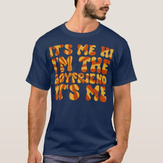 Retro Vintage Its Me Hi Im The Boyfriend Its Me T-Shirt