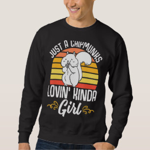 Retro Vintage Just A Chipmunks Lovin' Kinda Girl C Sweatshirt