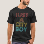 Retro Vintage Just A City Boy T Shirt<br><div class="desc">Retro Vintage Just A City Boy T Shirt</div>