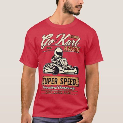 Retro Vintage Karting Go Kart Champ Go Kart Racing T_Shirt