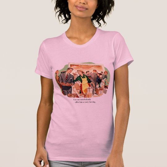 Retro Vintage Kitsch Dating 'Offer Him a Hot Dog' T-Shirt