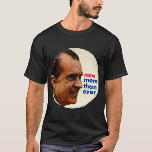 Retro Vintage Kitsch Nixon Now More Then Ever T_Shirt