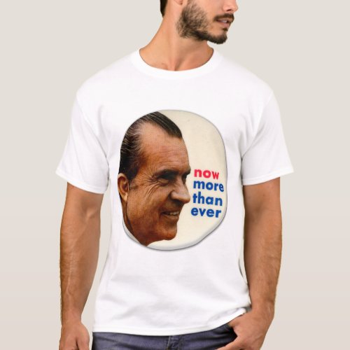 Retro Vintage Kitsch Nixon Now More Then Ever T_Shirt