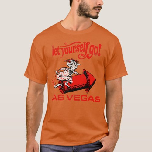 Retro Vintage Let YoursGo Las Vegas T_Shirt