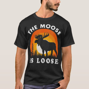 Retro Vintage Moose Is Loose Funny Moose Lover2  T-Shirt