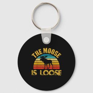 Retro Vintage Moose Is Loose Funny Moose Lover Nov Keychain