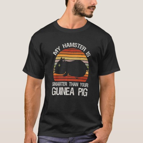 Retro Vintage My Hamster is Smarter than Your Guin T_Shirt