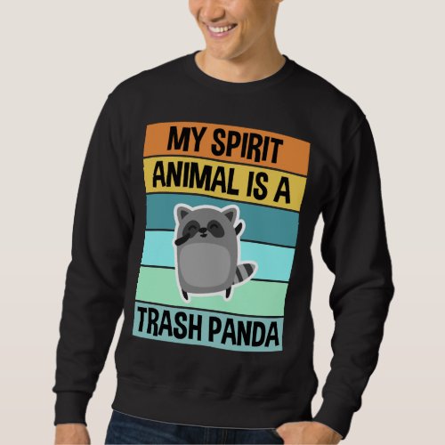 Retro Vintage My Spirit Animal Is A Trash Panda Ra Sweatshirt