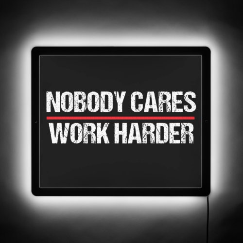 Retro Vintage Nobody Cares Work Harder LED Sign