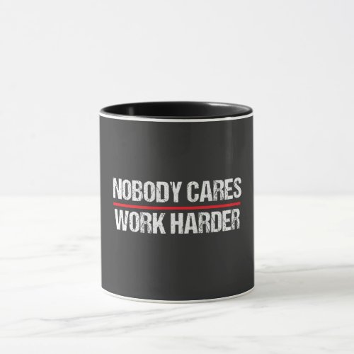 Retro Vintage Nobody Cares Work Harder Mug