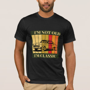  retro vintage  not old am classic dad T-Shirt
