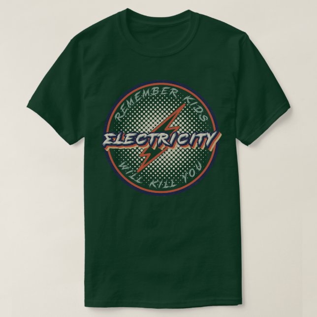 Retro Vintage Remember Kids Electricity Will Kill  T-Shirt (Design Front)