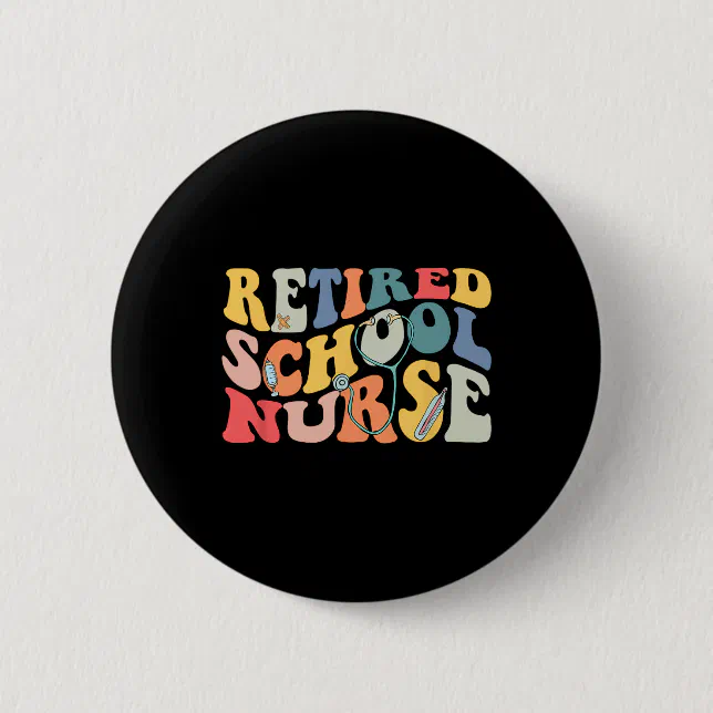 Retire Control Button Retro Vintage Retired School Nurse Retirement Part Button | Zazzle