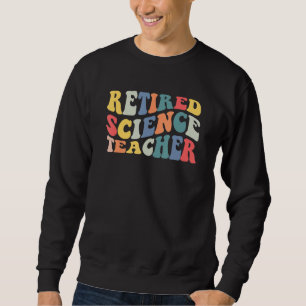 Retro Vintage Retired Science Teacher Retirement P Sweatshirt
