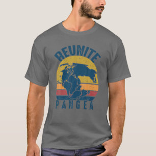 Retro Vintage Reunite Pangea Funny Geologist -Geol T-Shirt