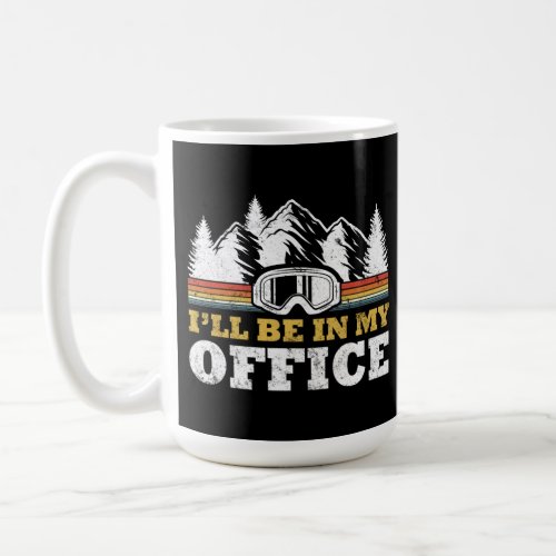 Retro Vintage Snow Ski Ill Be In My Office Coffee Mug