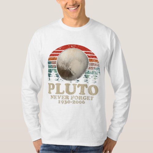 Retro Vintage Style Never Forget Pluto Nerdy Astro T_Shirt