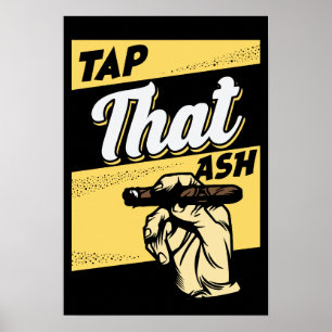 RETRO VINTAGE TAP DAT ASH FUNNY CIGAR QUOTE POSTER