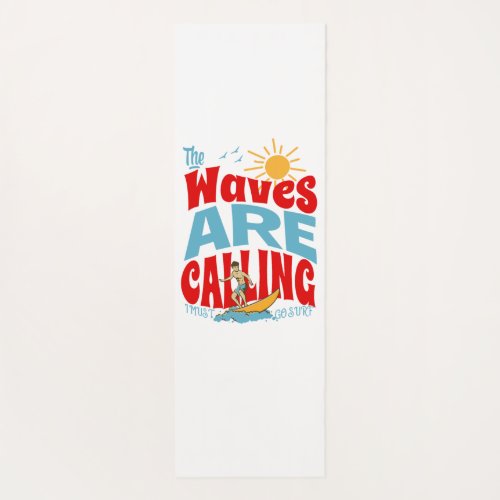 retro vintage The waves are calling i must go surf Yoga Mat