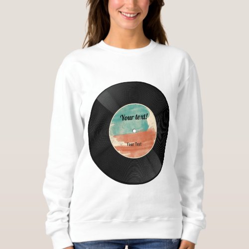 Retro Vinyl Record Music Album Sweatshirt