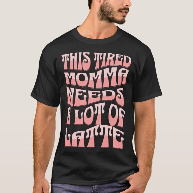 Retro Wavy Font Mom Runs On Caffeine Tired Mama Ne T-Shirt (Front)