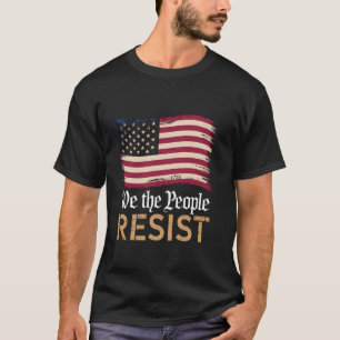 Retro We The People Resist Political US Flag Men W T-Shirt