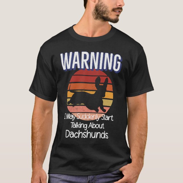 Retro Weiner Dog  Warning Quote Retro  Dachshund T-Shirt (Front)