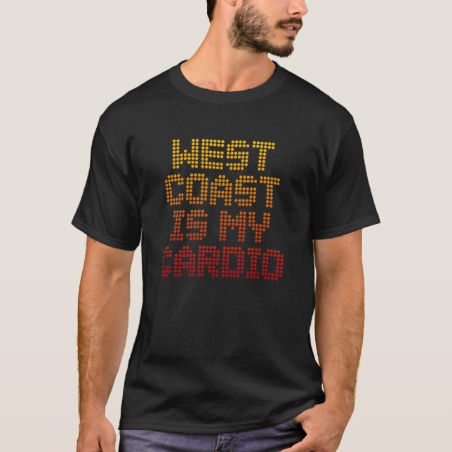 Retro West Coast Swing | West Coast Is My Cardio T-Shirt (Front)