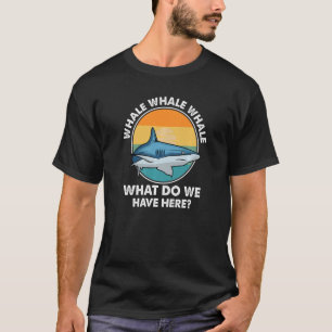 Retro Whale What Do We Have Here Sharks Marine Bio T-Shirt