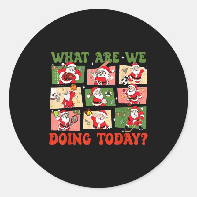 Retro What Are We Doing Today Santa Pe Teacher Tea Classic Round Sticker (Front)