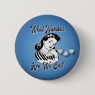 Retro "What Number Are We On" Bunco Pinback Button