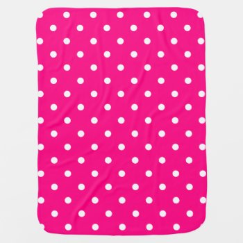 Retro White Polka Dots On A Hot Pink Background Baby Blanket by JanesPatterns at Zazzle