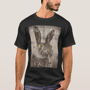 Retro Who The Fck Is Alice Funny Rabbit  T-Shirt
