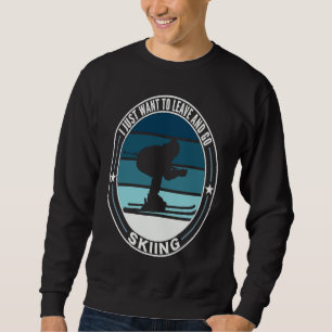 Retro Winter Sports Sunset Ski Funny Skiing Quotes Sweatshirt