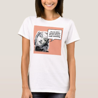 Retro Woman on Phone, Drama T-Shirt