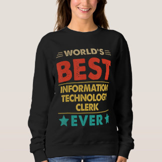 Retro World's Best Information Technology Clerk Ev Sweatshirt