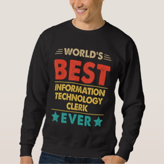 Retro World's Best Information Technology Clerk Ev Sweatshirt