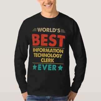 Retro World's Best Information Technology Clerk Ev T-Shirt