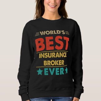 Retro World's Best Insurance Broker Ever Sweatshirt