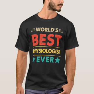Retro World's Best Physiologist Ever T-Shirt