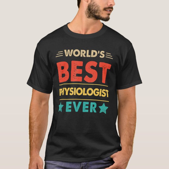 Retro World's Best Physiologist Ever T-Shirt (Front)