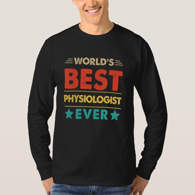 Retro World's Best Physiologist Ever T-Shirt (Front)