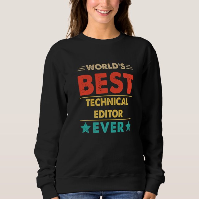 Retro World's Best Technical Editor Ever   Sweatshirt (Front)