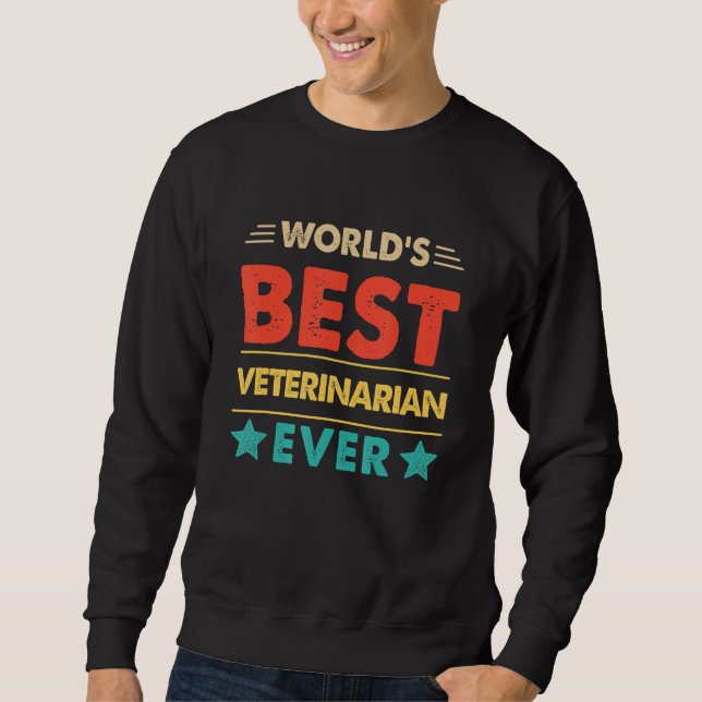 Retro World's Best Veterinarian Ever Sweatshirt