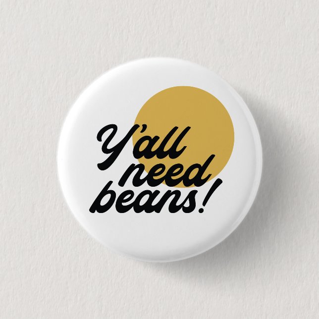 Retro 'Y'all Need Beans' Bean Protocol Button (Front)