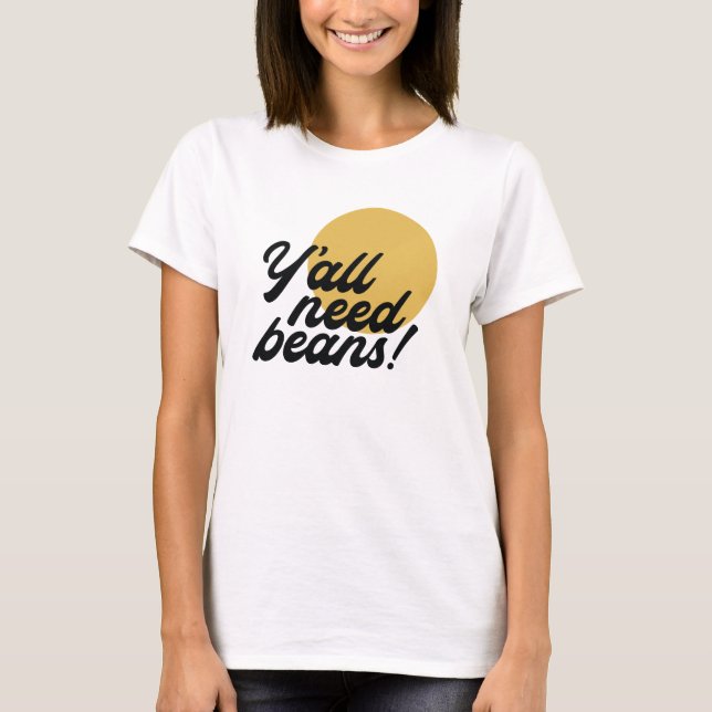 Retro 'Y'all Need Beans' Bean Protocol T-Shirt (Front)