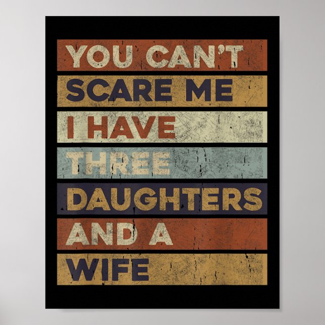 Retro You Can't E Me I Have Three Daughters And A  Poster (Front)